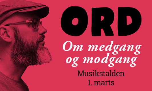 ORD: Om medgang og modgang  01. marts kl. 19:30